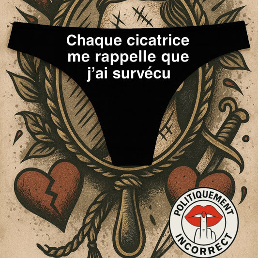 Chaque cicatrice me rappelle que j’ai survécu Tanga Femme