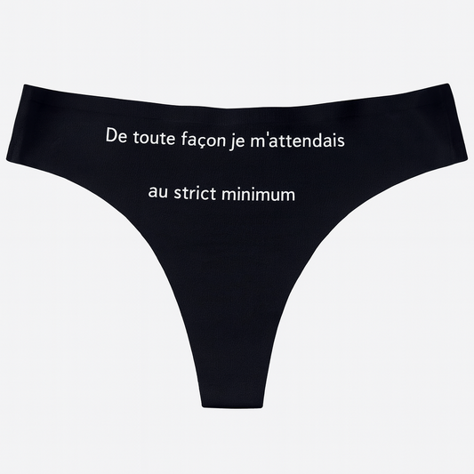 De toute façon, je m’attendais au strict minimum Tanga Femme
