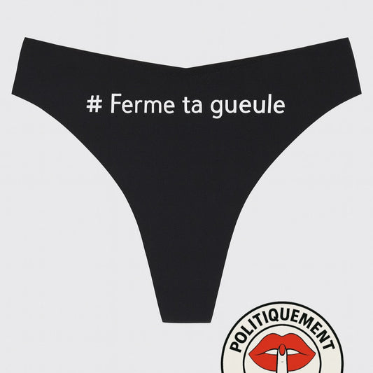 Ferme ta gueule Tanga femme