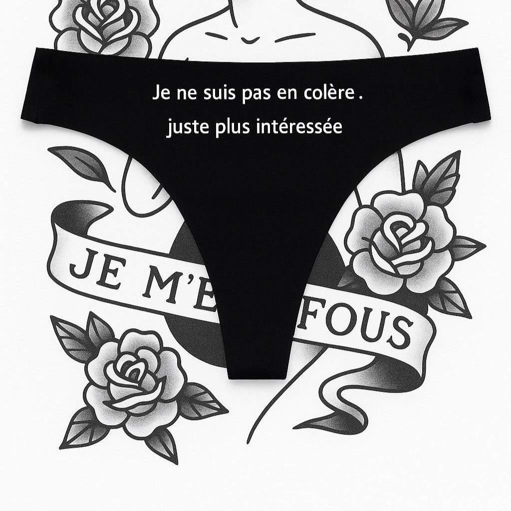 Je ne suis pas en colère, juste plus intéressée Tanga Femme