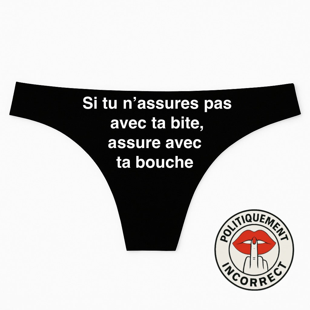 Si tu n’assures pas avec ta bite, assure avec ta bouche.Tanga Femme