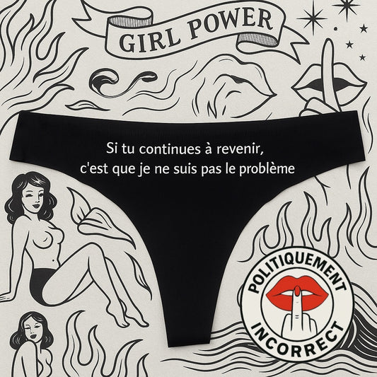 Si tu continues à revenir, c’est que je ne suis pas le problème Tanga Femme