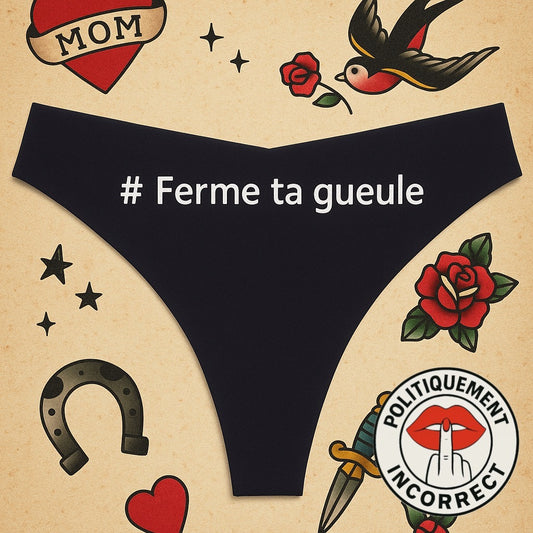 Ferme ta gueule Tanga femme