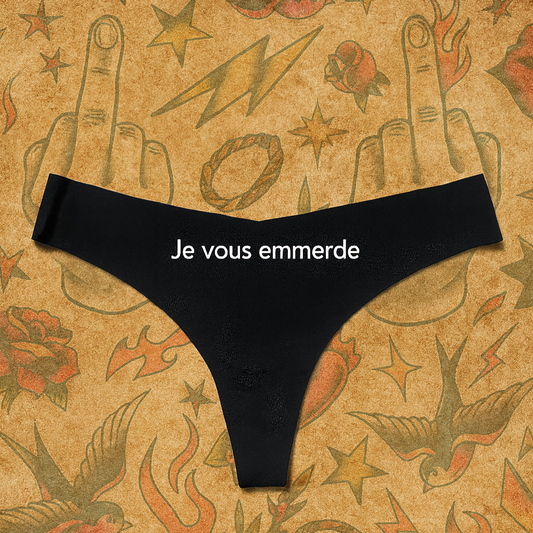 Je vous emmerde Tanga femme