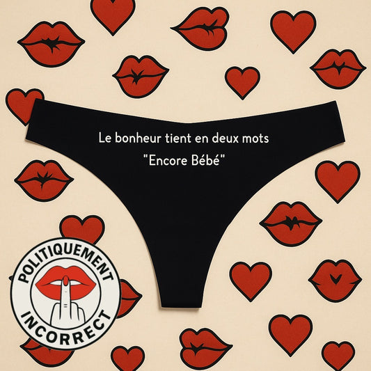 Le bonheur tient en deux mots : encore bébé. Tanga Femme