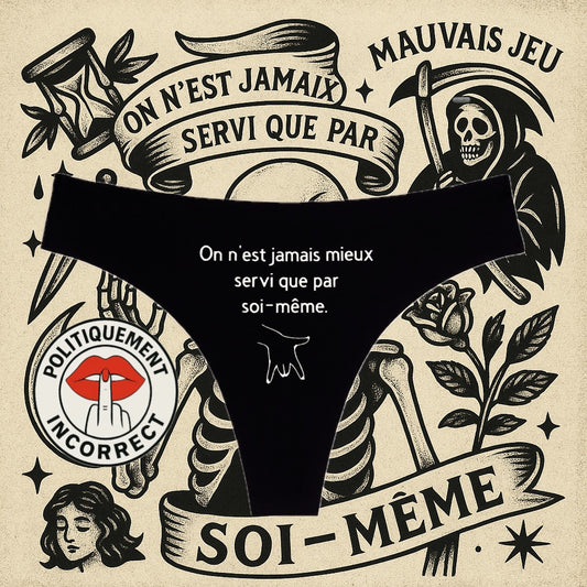 On n’est jamais mieux servie que par soi-même