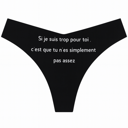 Si je suis trop pour toi, c’est que tu n’es pas assez Tanga Femme