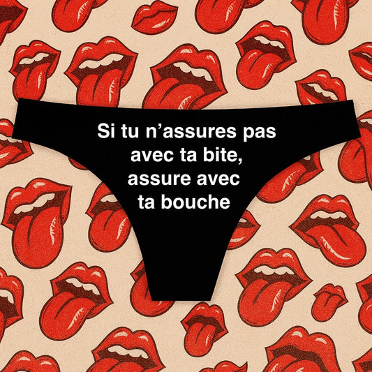 Si tu n’assures pas avec ta bite, assure avec ta bouche.Tanga Femme